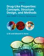 Drug-Like Properties - Concepts, Structure Design and Methods from ADME to Toxicity Optimization Drug-Like Properties - Concepts, Structure Design and Methods from ADME to Toxicity Optimization