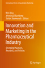 Innovation and Marketing in the Pharmaceutical Industry - Emerging Practices, Research, and Policies