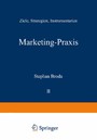Marketing-Praxis - Ziele, Strategien, Instrumentarien Marketing-Praxis - Ziele, Strategien, Instrumentarien