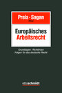 Europäisches Arbeitsrecht - Grundlagen - Richtlinien - Folgen für die deutsche Rechtspraxis