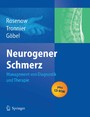 Neurogener Schmerz - Management von Diagnostik und Therapie