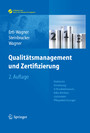 Qualitätsmanagement und Zertifizierung - Praktische Umsetzung in Krankenhäusern, Reha-Kliniken, stationären Pflegeeinrichtungen