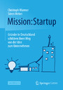 Mission: Startup - Gründer in Deutschland schildern ihren Weg von der Idee zum Unternehmen