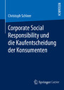 Corporate Social Responsibility und die Kaufentscheidung der Konsumenten Corporate Social Responsibility und die Kaufentscheidung der Konsumenten