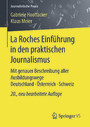 La Roches Einführung in den praktischen Journalismus - Mit genauer Beschreibung aller Ausbildungswege Deutschland · Österreich · Schweiz