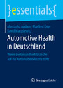 Automotive Health in Deutschland - Wenn die Gesundheitsbranche auf die Automobilindustrie trifft