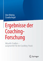Ergebnisse der Coaching-Forschung - Aktuelle Studien - ausgewertet für die Coaching-Praxis