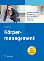Körpermanagement - Handbuch für Trainer und Experten in der betrieblichen Gesundheitsförderung