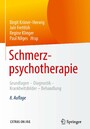 Schmerzpsychotherapie - Grundlagen - Diagnostik - Krankheitsbilder - Behandlung
