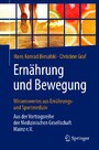 Ernährung und Bewegung - Wissenswertes aus Ernährungs- und Sportmedizin - Aus der Vortragsreihe der Medizinischen Gesellschaft Mainz e.V.