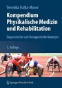 Kompendium Physikalische Medizin und Rehabilitation - Diagnostische und therapeutische Konzepte