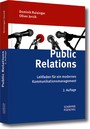 Public Relations - Leitfaden für ein modernes Kommunikationsmanagement