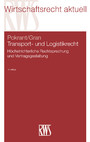 Transport- und Logistikrecht - Höchstrichterliche Rechtsprechung und Vertragsgestaltung