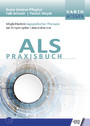 ALS Praxisbuch - Möglichkeiten logopädischer Therapie bei Amyotropher Lateralsklerose