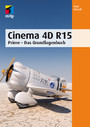 Cinema 4D R15 - Prime - Das Grundlagenbuch