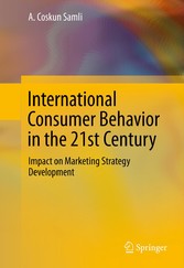 International Consumer Behavior in the 21st Century - Impact on Marketing Strategy Development