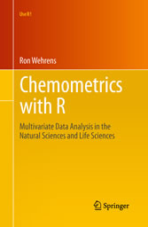 Chemometrics with R - Multivariate Data Analysis in the Natural Sciences and Life Sciences
