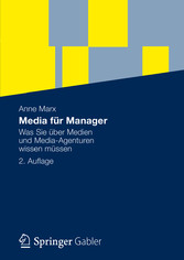 Media für Manager - Was Sie über Medien und Media-Agenturen wissen müssen